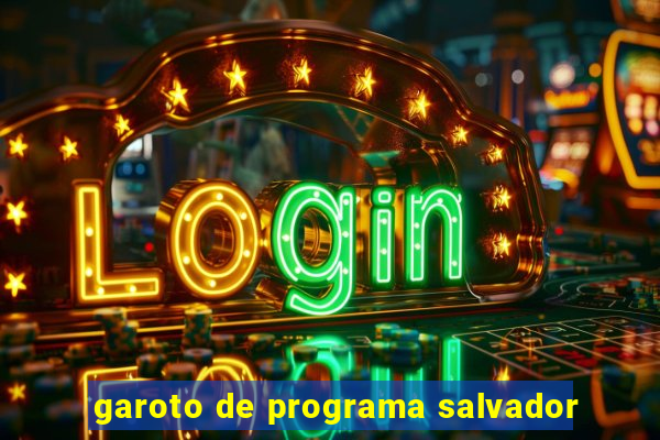 garoto de programa salvador